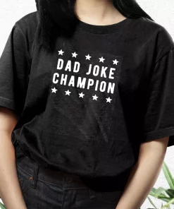 Dad Joke Champion T Shirt For Dad