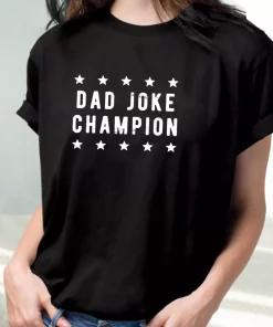 Dad Joke Champion T Shirt For Dad 3