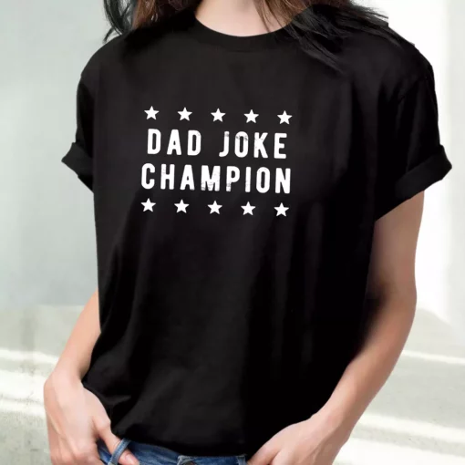 Dad Joke Champion T Shirt For Dad