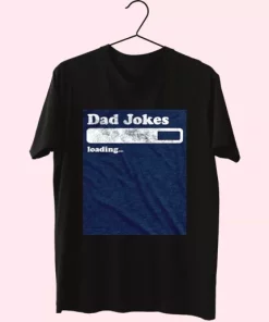 Dad Joke Loading T Shirt For Dad 3 Dad Joke Loading T Shirt For Dad 4