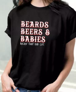 Dad Life Beards Beers And Babies T Shirt For Dad 3