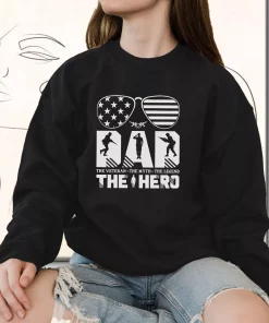 Dad The Veteran And My Hero Holiday Sweatshirt