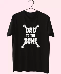 Dad To The Bone T Shirt For Dad 4