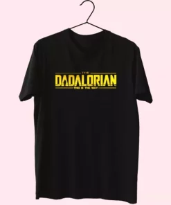Dadalorian This Is The Way Mandalorian T Shirt For Dad 4