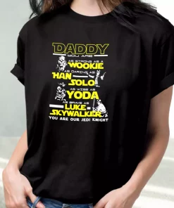 Daddy Jedi Knight Han Solo Yoda Wookie T Shirt For Dad 3