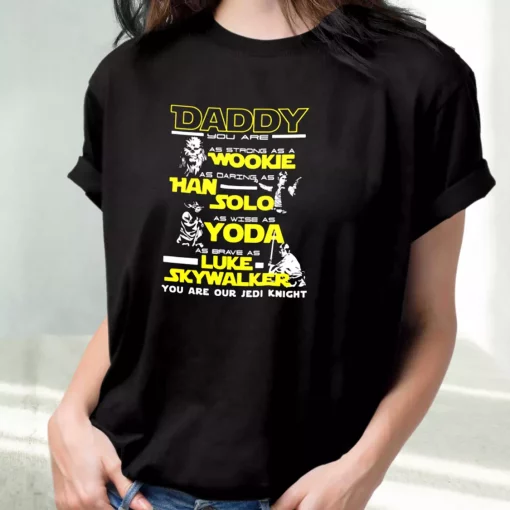 Daddy Jedi Knight Han Solo Yoda Wookie T Shirt For Dad
