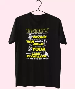 Daddy Jedi Knight Han Solo Yoda Wookie T Shirt For Dad 4