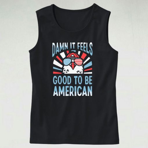 Damn It Feels Good To Be American Tank Top Outfit