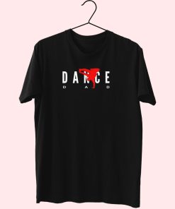 Dance Dad Support Your Children’S Essentials T Shirt