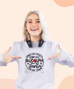 Dance Like Frosty Shine Like Rudolph Give Like Santa Ugly Christmas Sweater