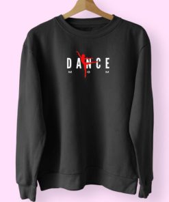 Dance Mom Support Your Children’s Sweatshirt Design