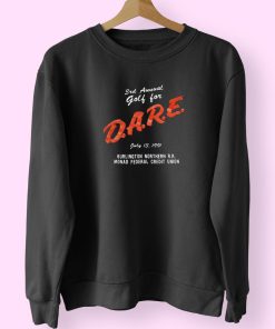 Dare Drugs Burlington Northern Golf Graphic Sweatshirt Design Dare Drugs Burlington Northern Golf Graphic Sweatshirt Design