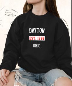 Dayton Est 1796 Ohio Classy Sweatshirt