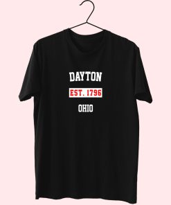 Dayton Est 1796 Ohio Fashionable T Shirt Dayton Est 1796 Ohio Fashionable T Shirt