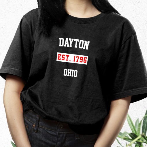 Dayton Est 1796 Ohio Fashionable T Shirt