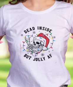 Dead Inside But Jolly Af Funny Christmas T Shirt