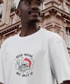 Dead Inside But Jolly Af Funny Christmas T Shirt 2 Dead Inside But Jolly Af Funny Christmas T Shirt 3