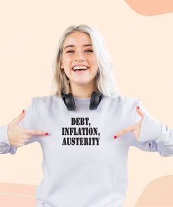 Debt Inflation Austerity Streetwear Sweatshirt