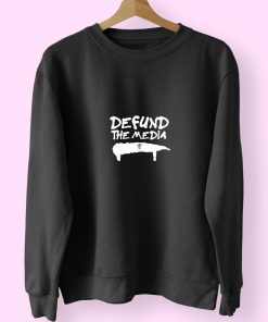 Defund The Media Sweatshirt Design
