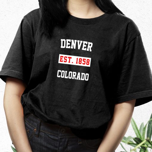 Denver Est 1858 Colorado Fashionable T Shirt
