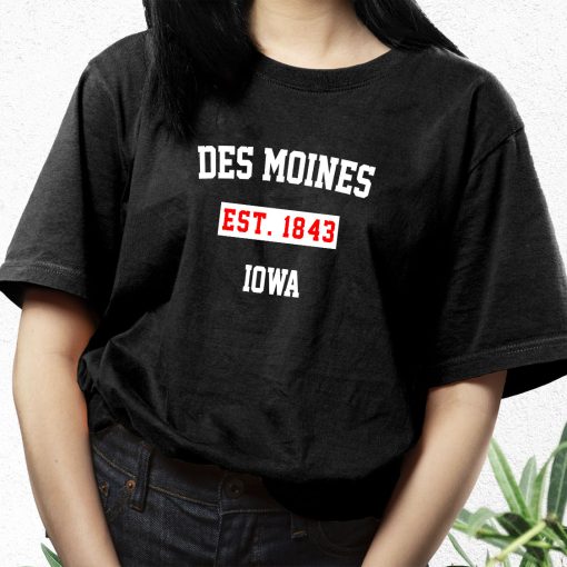 Des Moines Est 1843 Iowa Fashionable T Shirt