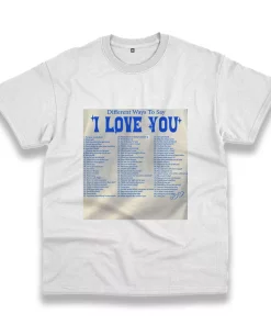 Different Ways Say I Love You Funny Christmas T Shirt Different Ways Say I Love You Funny Christmas T Shirt