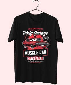 Dirty Garage Funny Graphic T Shirt