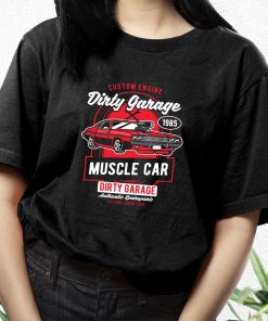 Dirty Garage Funny Graphic T Shirt