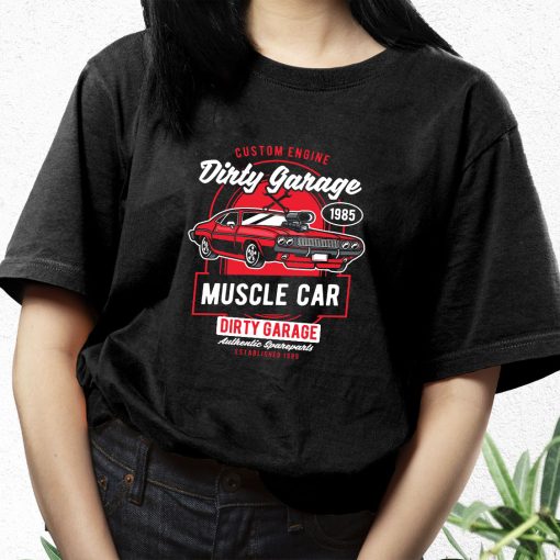 Dirty Garage Funny Graphic T Shirt