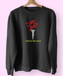 Dirty Looks Turn Of The Screw Who’s Screwing You Sweatshirt Design