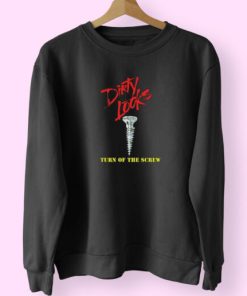 Dirty Looks Turn Of The Screw Who’s Screwing You Sweatshirt Design