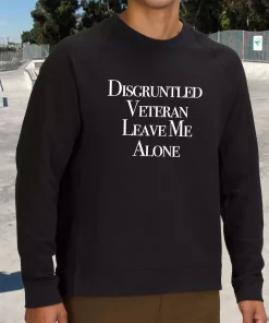 Disgruntled Veteran Leave Me Alone Holiday Sweatshirt 3