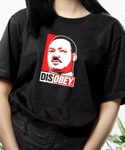 Disobey Martin Luther King Jr Mlk Day T Shirt