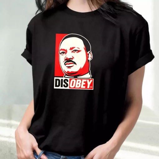 Disobey Martin Luther King Jr Mlk Day T Shirt