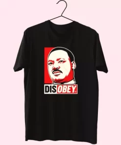 Disobey Martin Luther King Jr Mlk Day T Shirt 4