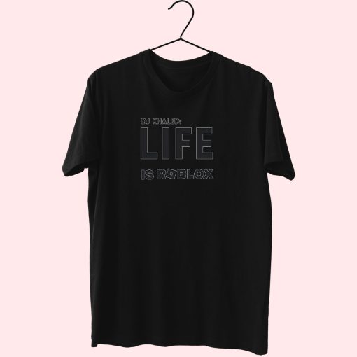 Dj Khaled Life Is Roblox Essentials T Shirt