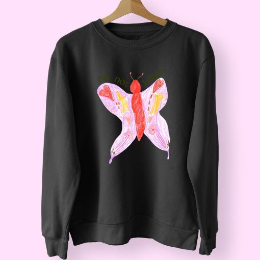 Do Not Touch Butterfly 70s Sweatshirt Inspired