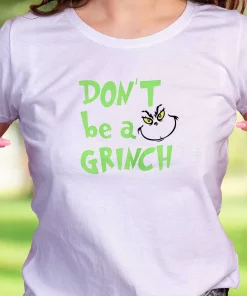 Don’T Be A Grinch Cute Face Thanksgiving Vintage T Shirt