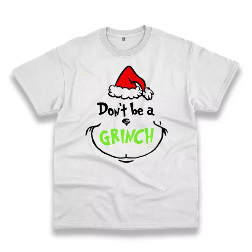 Don’T Be A Grinch Face Thanksgiving Vintage T Shirt