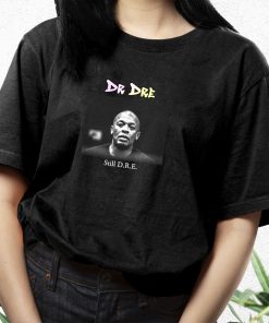 Dr Dre Still Dre Hip Hop Rapper T Shirt 3
