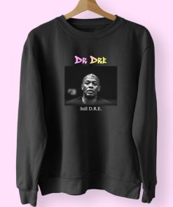 Dr Dre Still Dre Vintage Rapper Sweatshirt 4