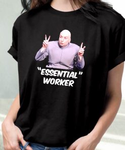 Dr Evil Sarcasm Air Quote Essential Worker Funny T Shirt