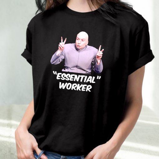 Dr Evil Sarcasm Air Quote Essential Worker Funny T Shirt