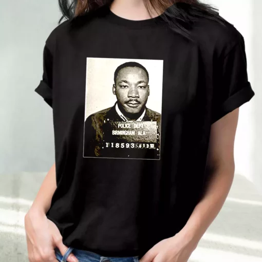 Dr Martin Luther King Jr Mugshot Civil Rights Mlk Day T Shirt