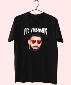 Drake My Boyfriend In Valentine Funny T Shirt 4