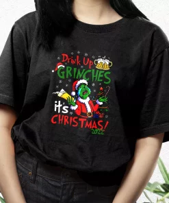 Drink Up Grinches ItS Christmas T Shirt Xmas Design 3