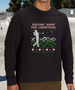 Driving Home For Christmas Golf Sweatshirt Xmas Outfit