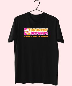Drunkin Grownups Whiskey Funny T Shirt