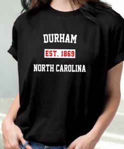 Durham Est 1869 North Carolina Fashionable T Shirt
