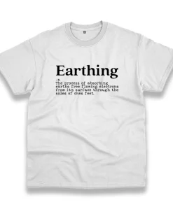 Earthing Definition Casual Earth Day T Shirt Earthing Definition Casual Earth Day T Shirt